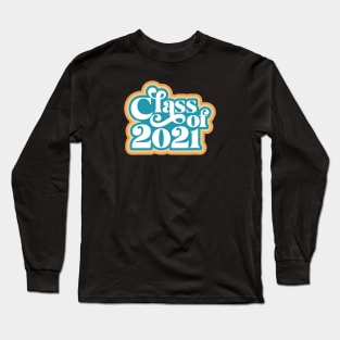 Class of 2021 Long Sleeve T-Shirt